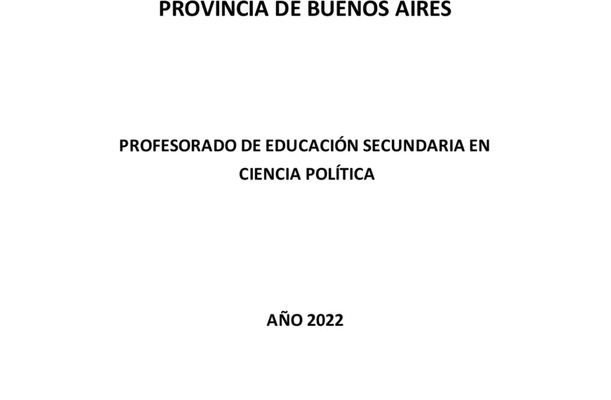 Diseño Curricular Profesorado De Educación Secundaria en Ciencia Política – Provincia de Buenos Aires