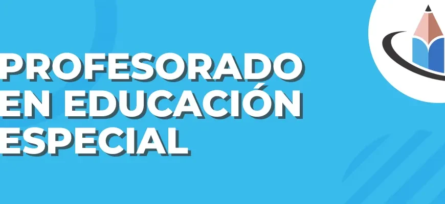 ¿Dónde estudiar Profesorado en Educación Especial?